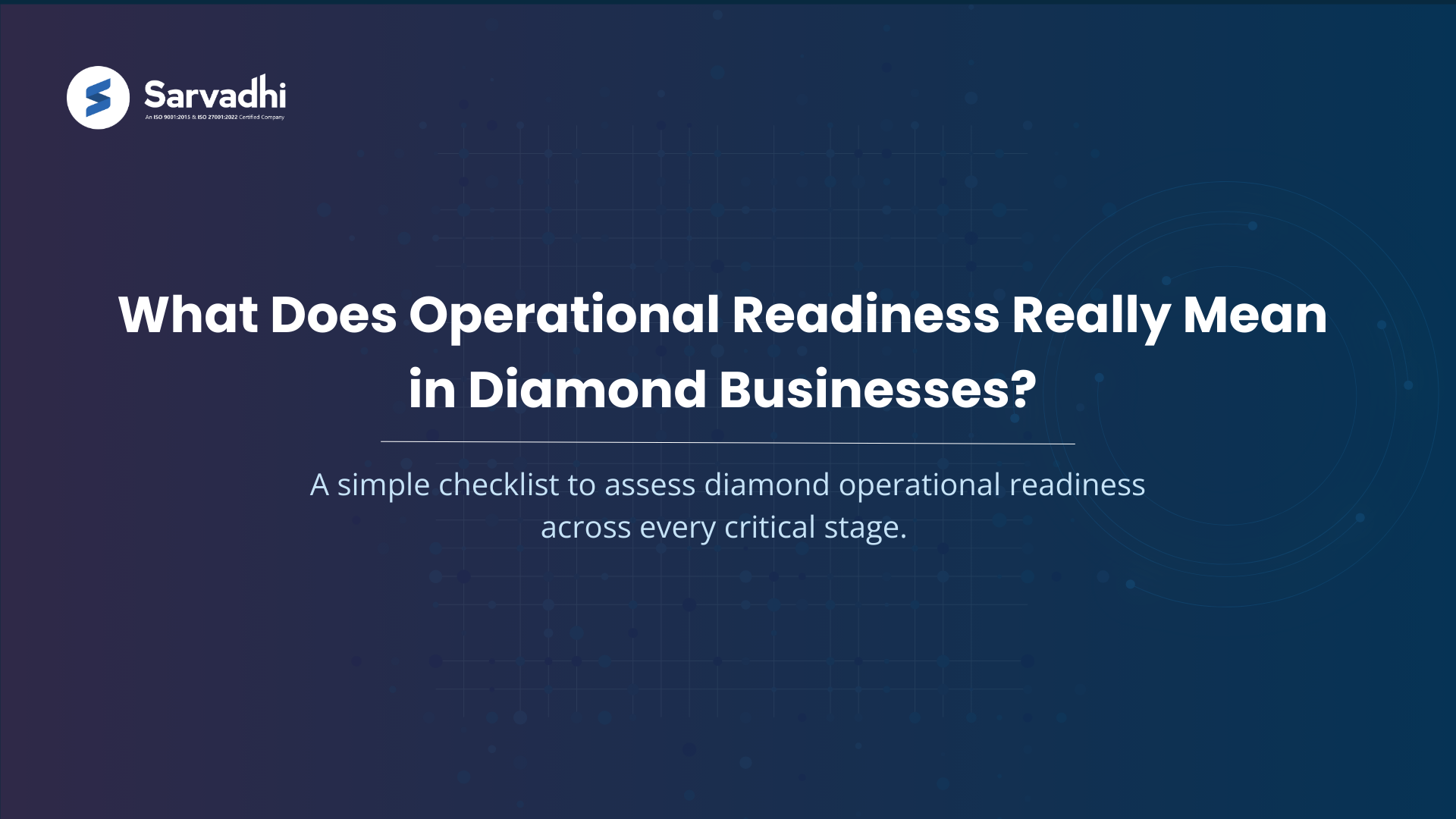 Text banner highlighting checklist framework to evaluate diamond operational readiness across stages. 