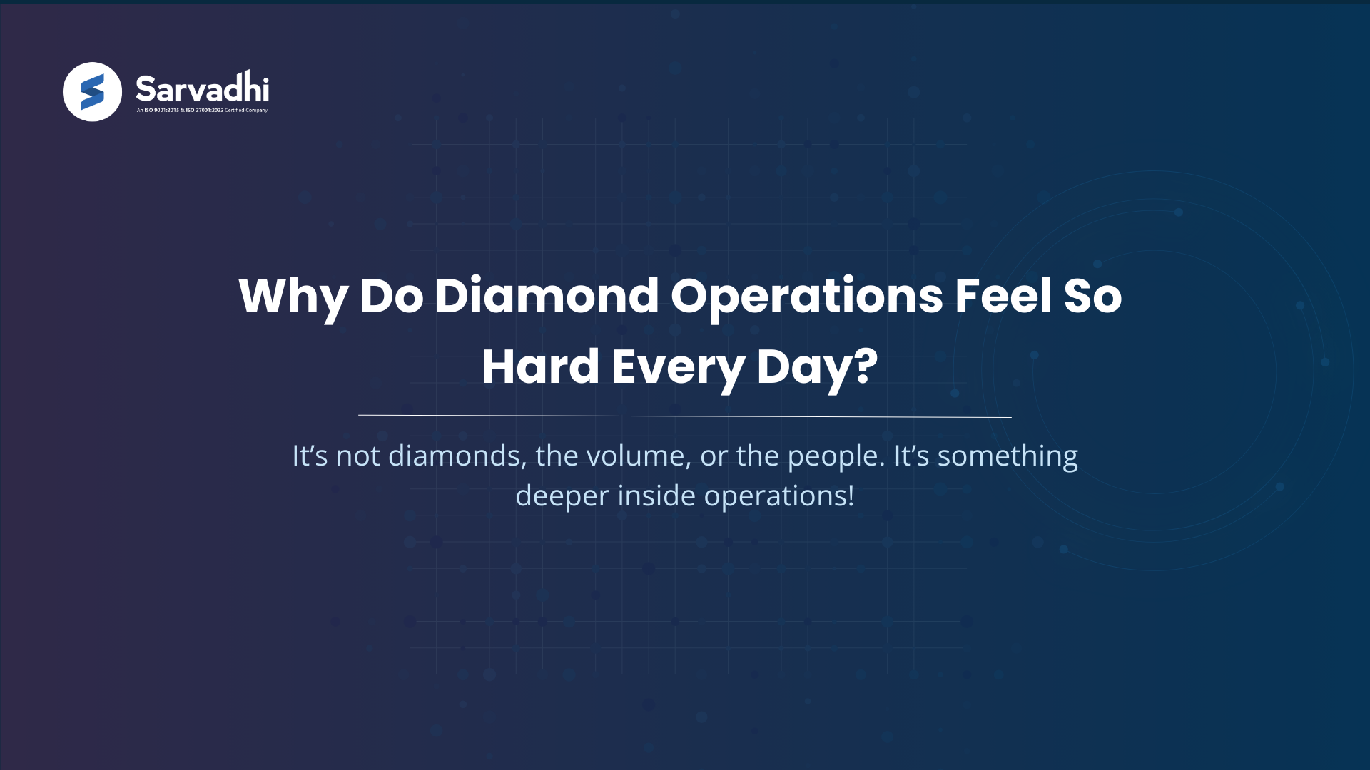 Text banner highlighting diamond operations complexity caused by workflow and structural gaps in growing businesses.