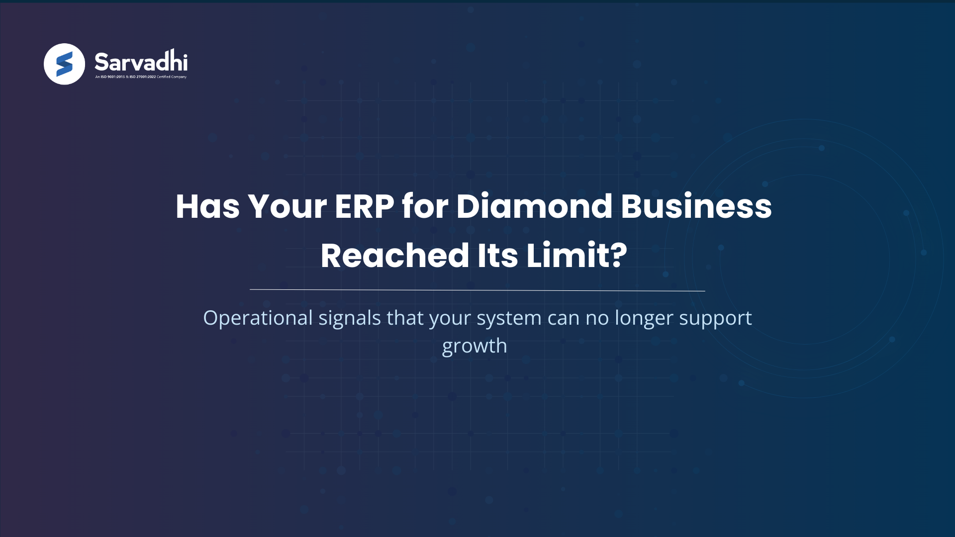 Text banner highlighting ERP for diamond business showing signs of growth limitations