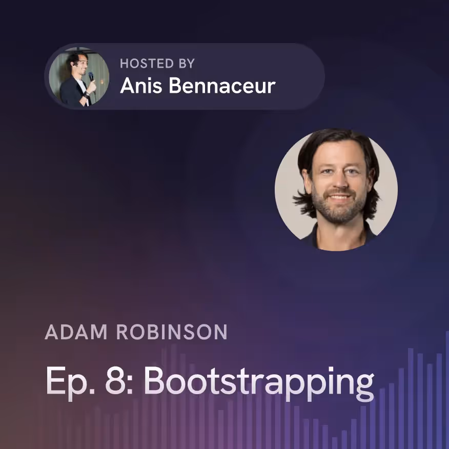 Ep. 8: Bootstrapping with Adam Robinson
