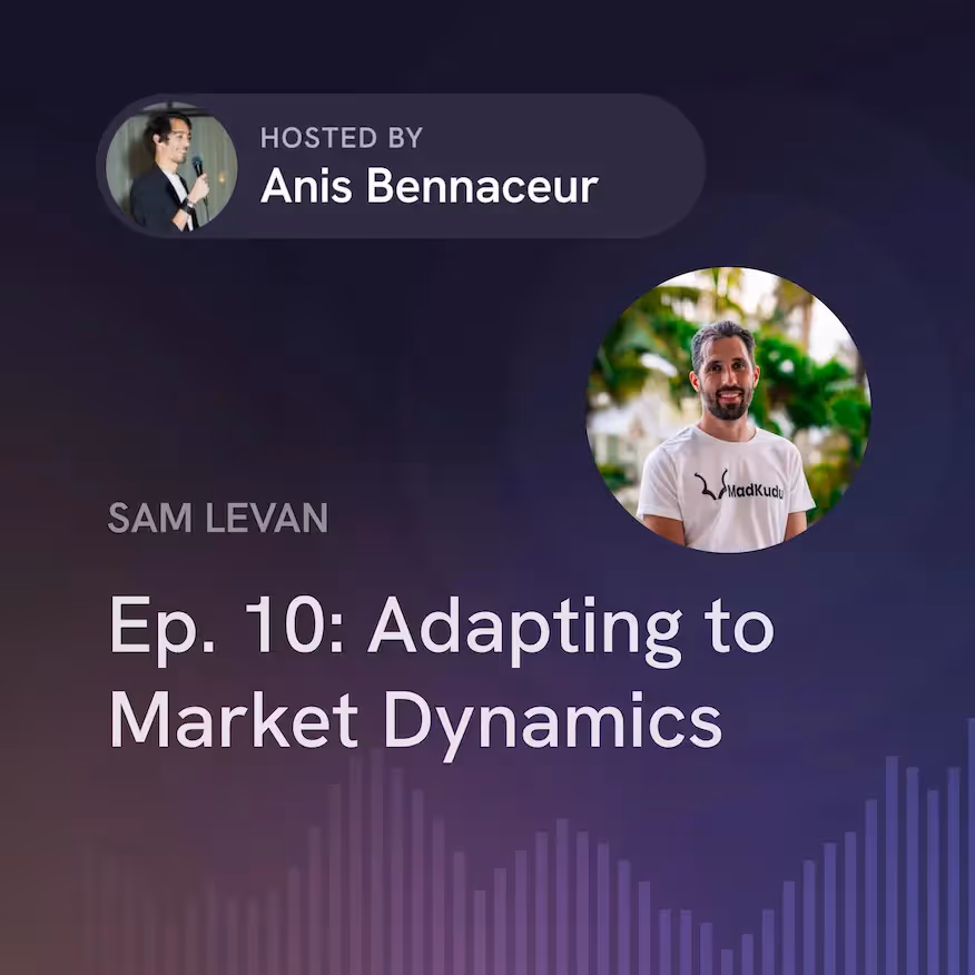Ep. 10: Adapting to Market Dynamics with Sam Levan