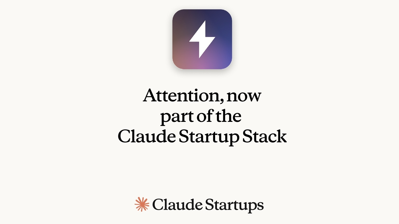 Attention Joins Anthropic's Claude Startup Stack