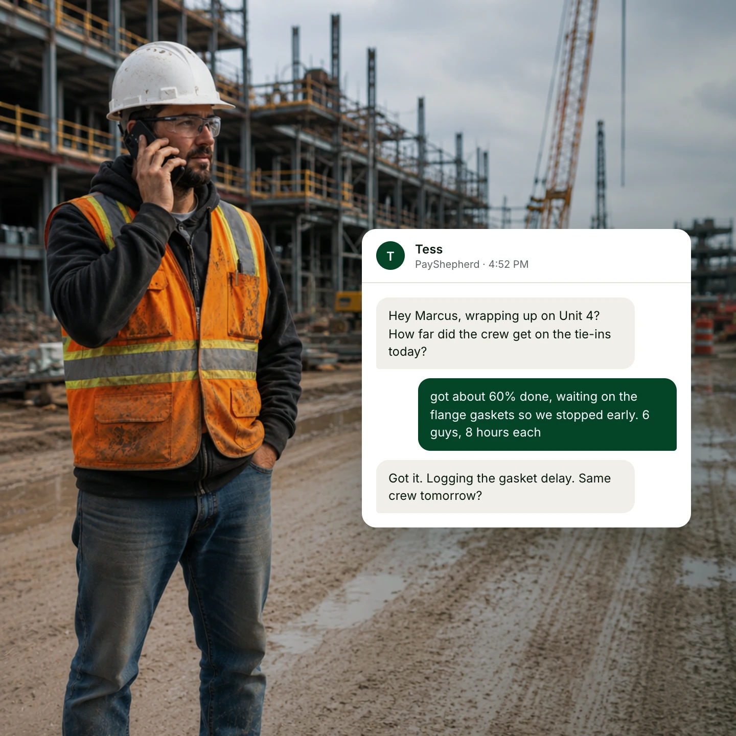 A foreman on a phone call at a construction site, beside a text thread where Tess collects the day's progress