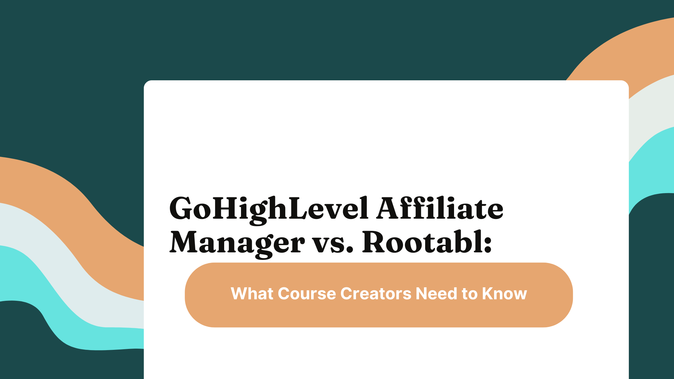 GoHighLevel Affiliate Manager vs. Rootabl
