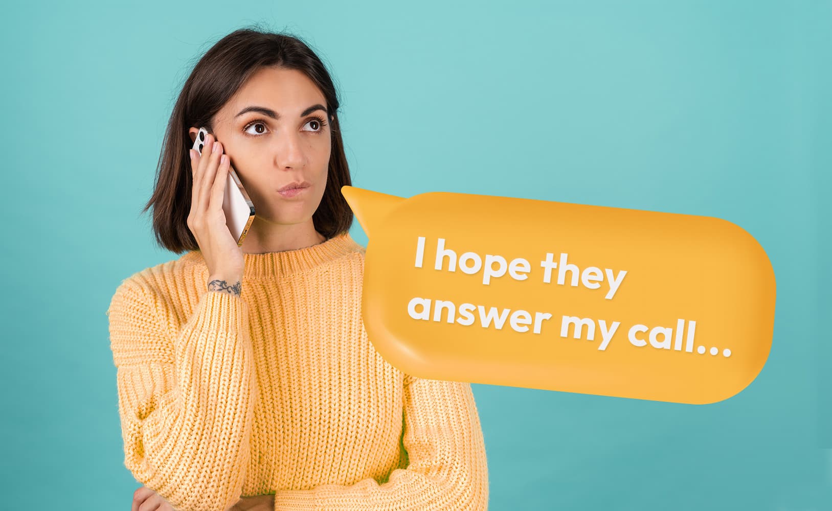 Woman calling on her phone with speech bubble thinking: "I hope they answer my call..."