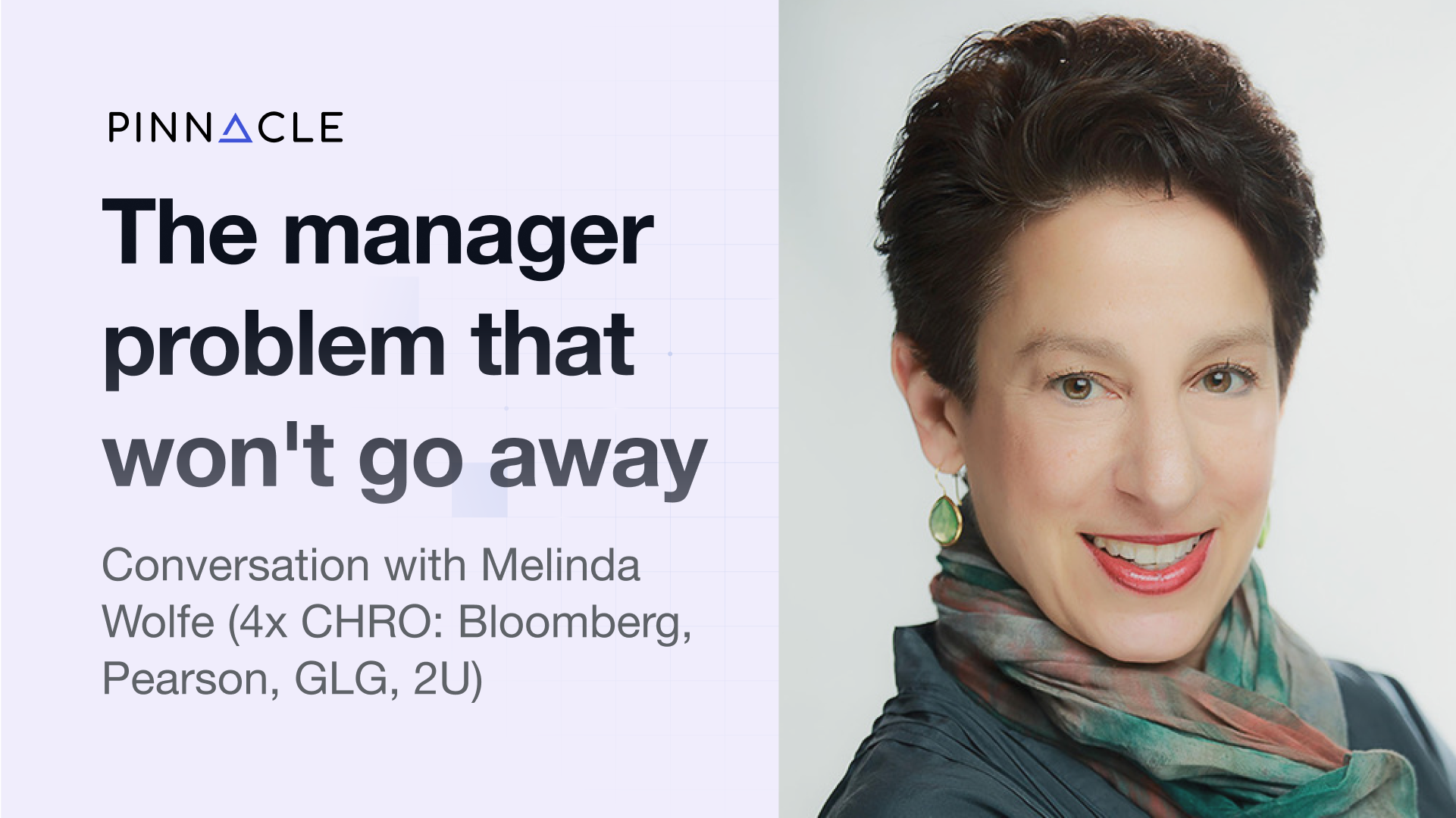 The manager problem that won't go away with Melinda Wolfe, former CHRO, Bloomberg, Pearson, and GLG.
