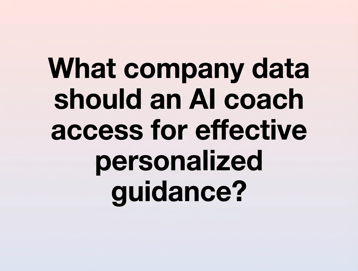 What company data should an AI coach access for effective personalized guidance?