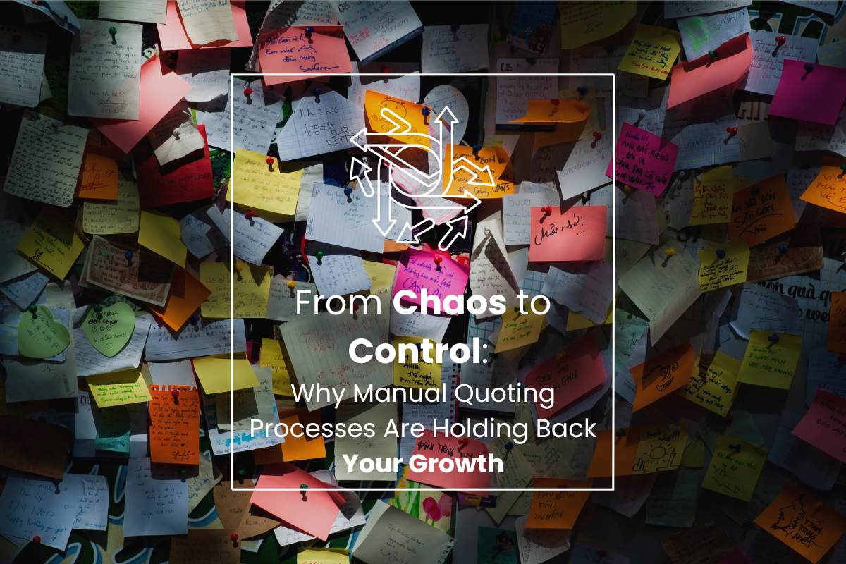 From Chaos to Control: Why Manual Quoting Processes Are Holding Back Your Growth