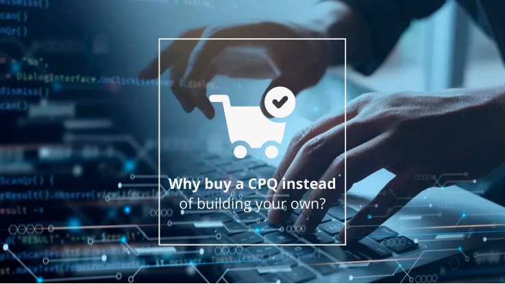 Why buy a CPQ instead of building your own?