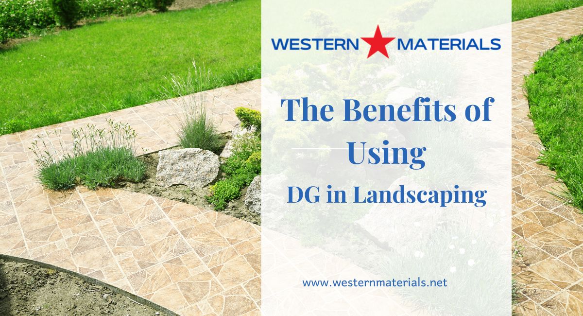 The Benefits of Using DG in Landscaping