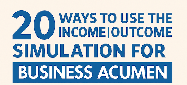 How Companies Use the Income|Outcome Simulation for Business Acumen