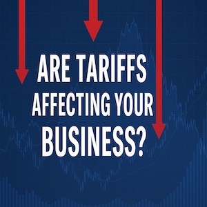 If Tariffs Are Impacting Your Business, Your Business Acumen Solution Needs to Change