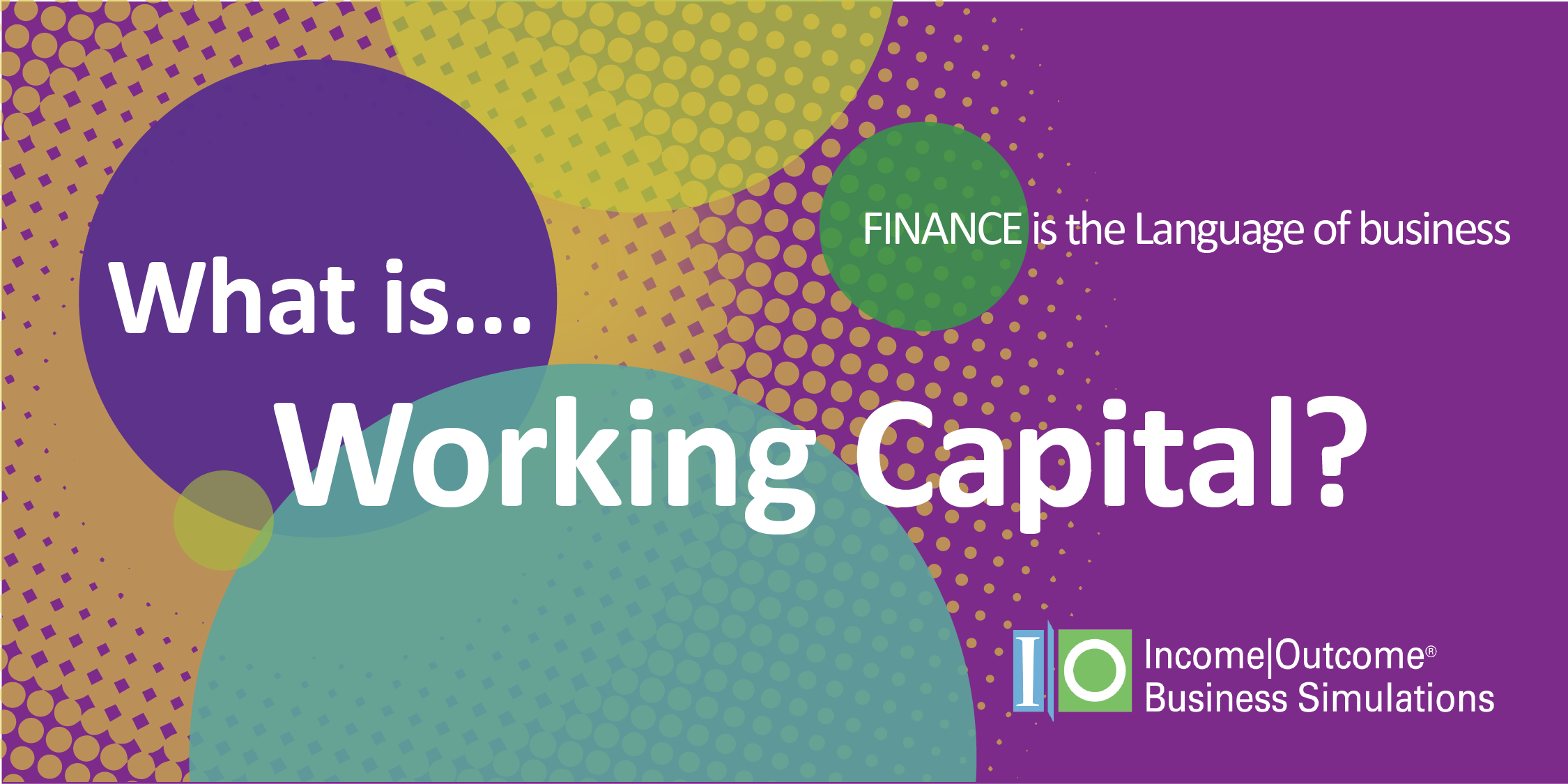 Working Capital is Cash Hiding In Plain Sight