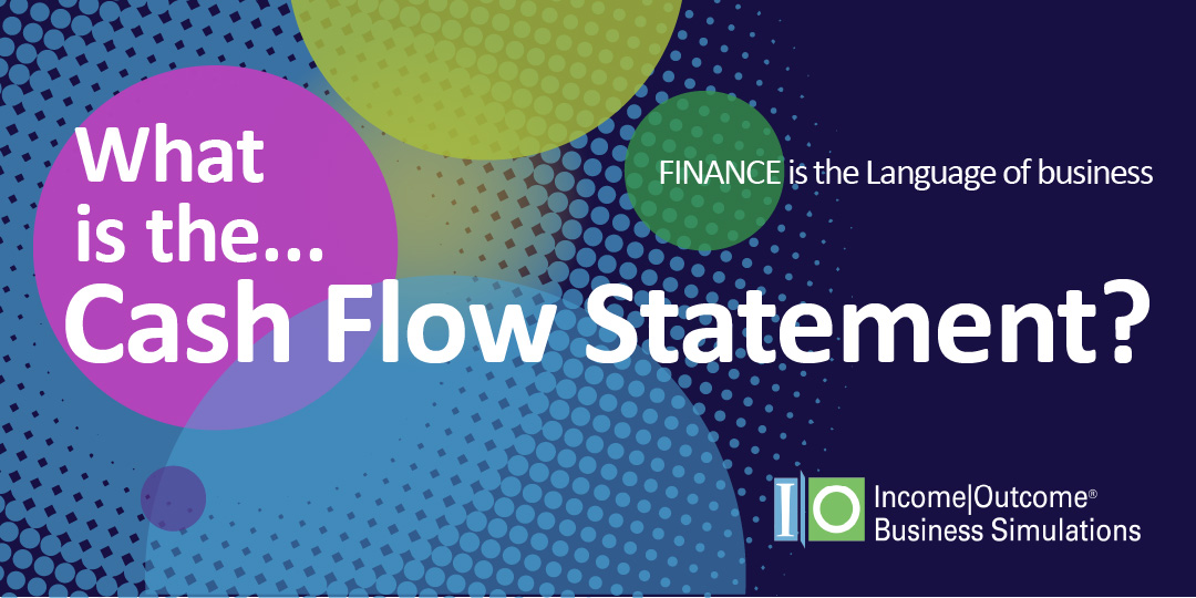 What is the Statement of Cash Flows?