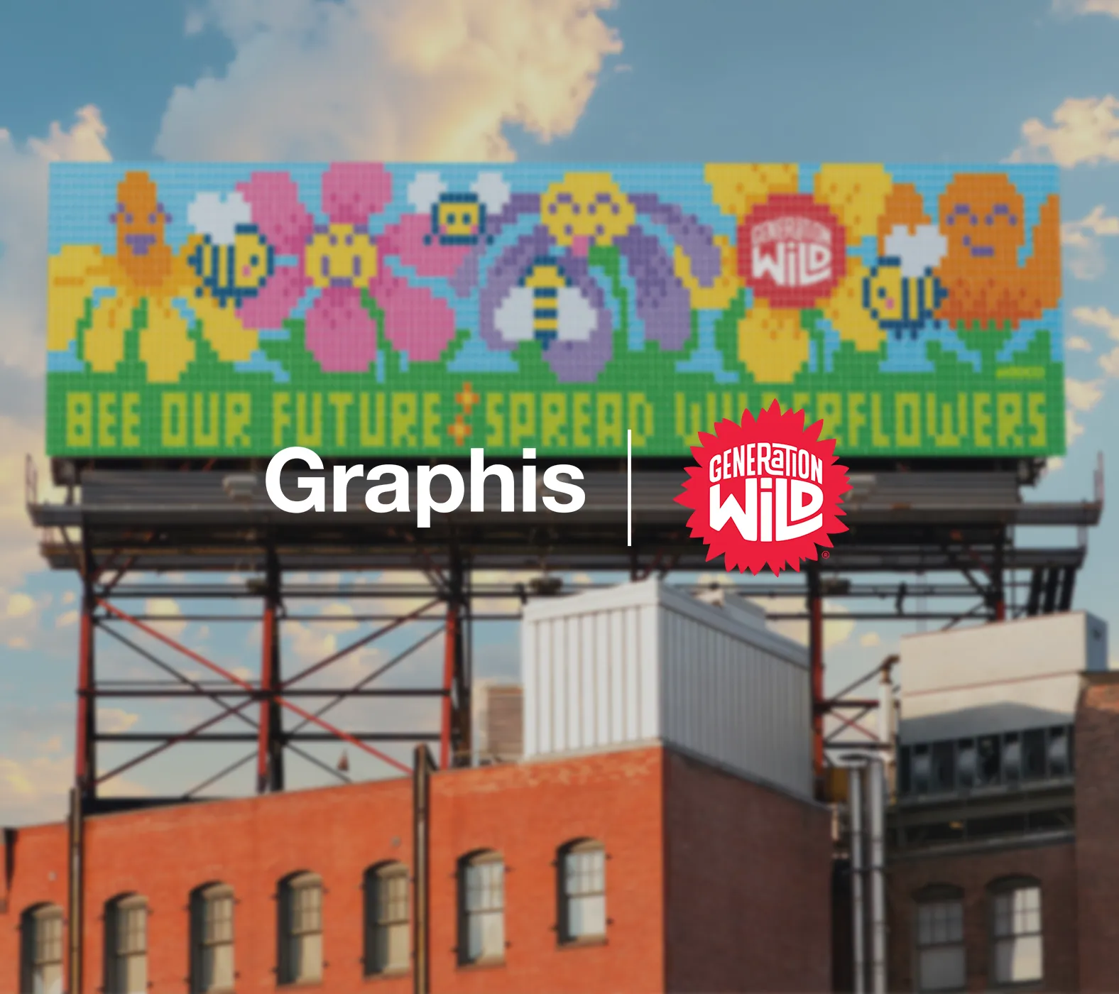 Graphis and Generation Wild logo in a lockup together over a save the bees billboard