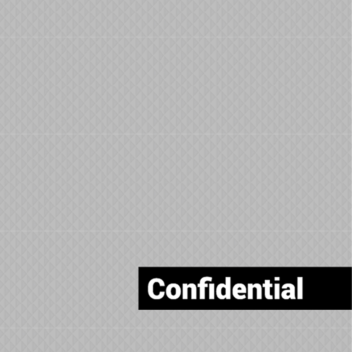 Grid-card placeholder: a gray diamond-textured panel with a black label reading "Confidential" standing in for redacted client screens.