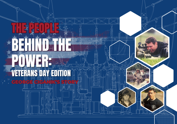 People Behind the Power: George Ciganik's Story