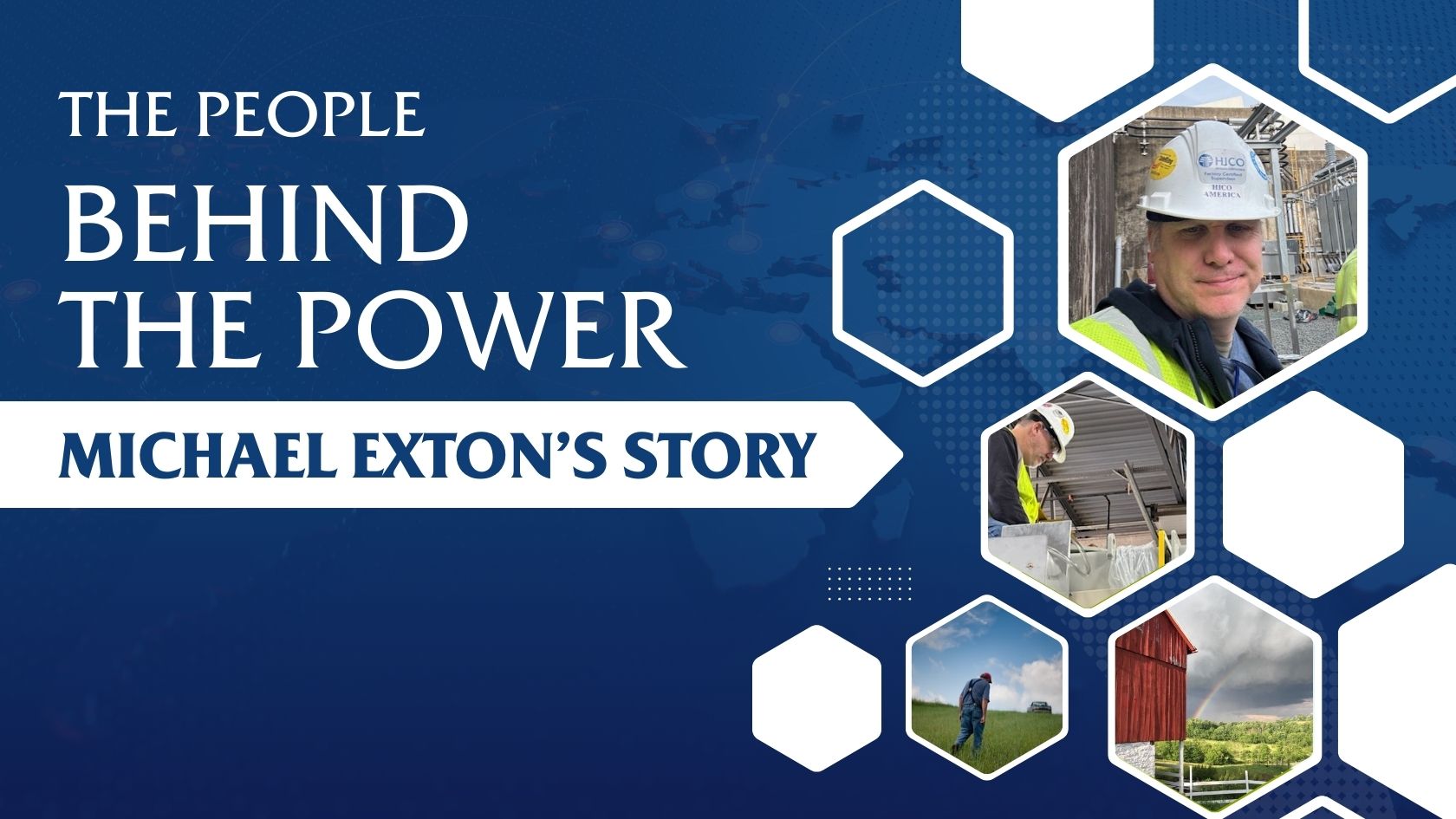 The People Behind the Power: Michael Exton's Story