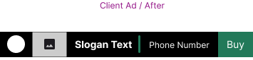 User interface of a client advertisement with a placeholder for image, slogan text, phone number, and a green Buy button.