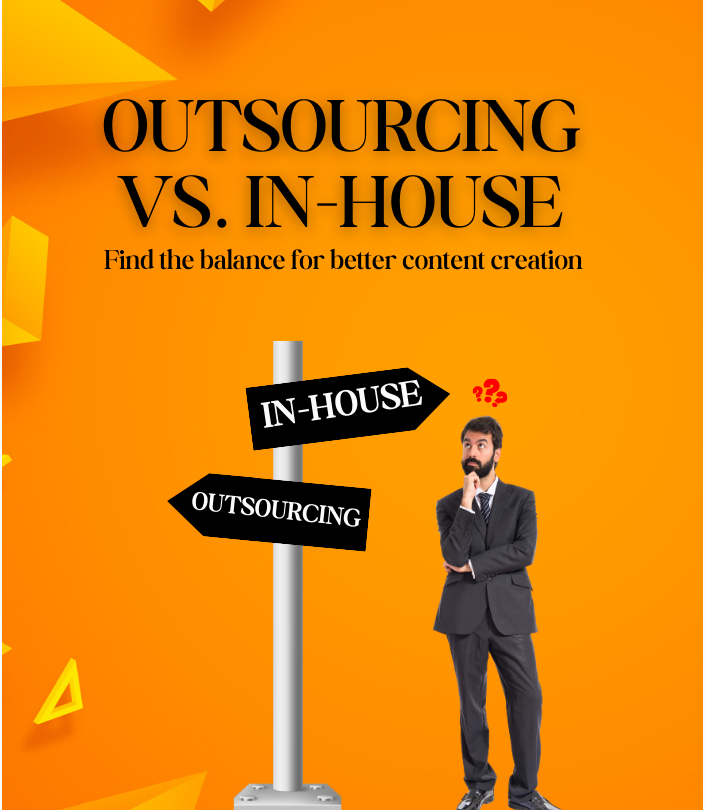 Outsourcing vs. In-House Content: What’s Best for Your Business?
