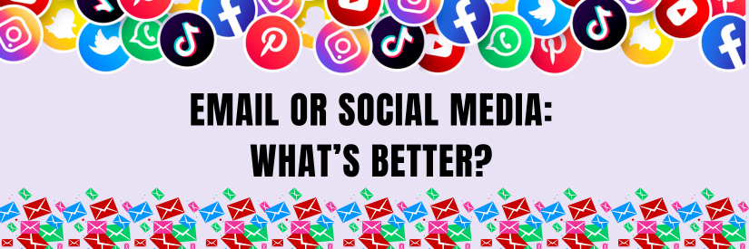 Email Marketing vs. Social Media: Which is Better for Small Businesses? 