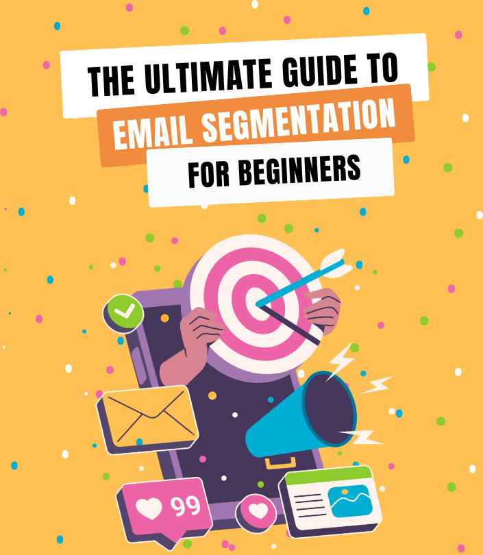 The Ultimate Guide to Email Segmentation for Beginners