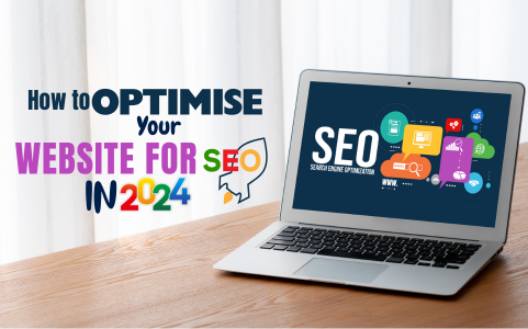 How to Optimise Your Website for SEO in 2024