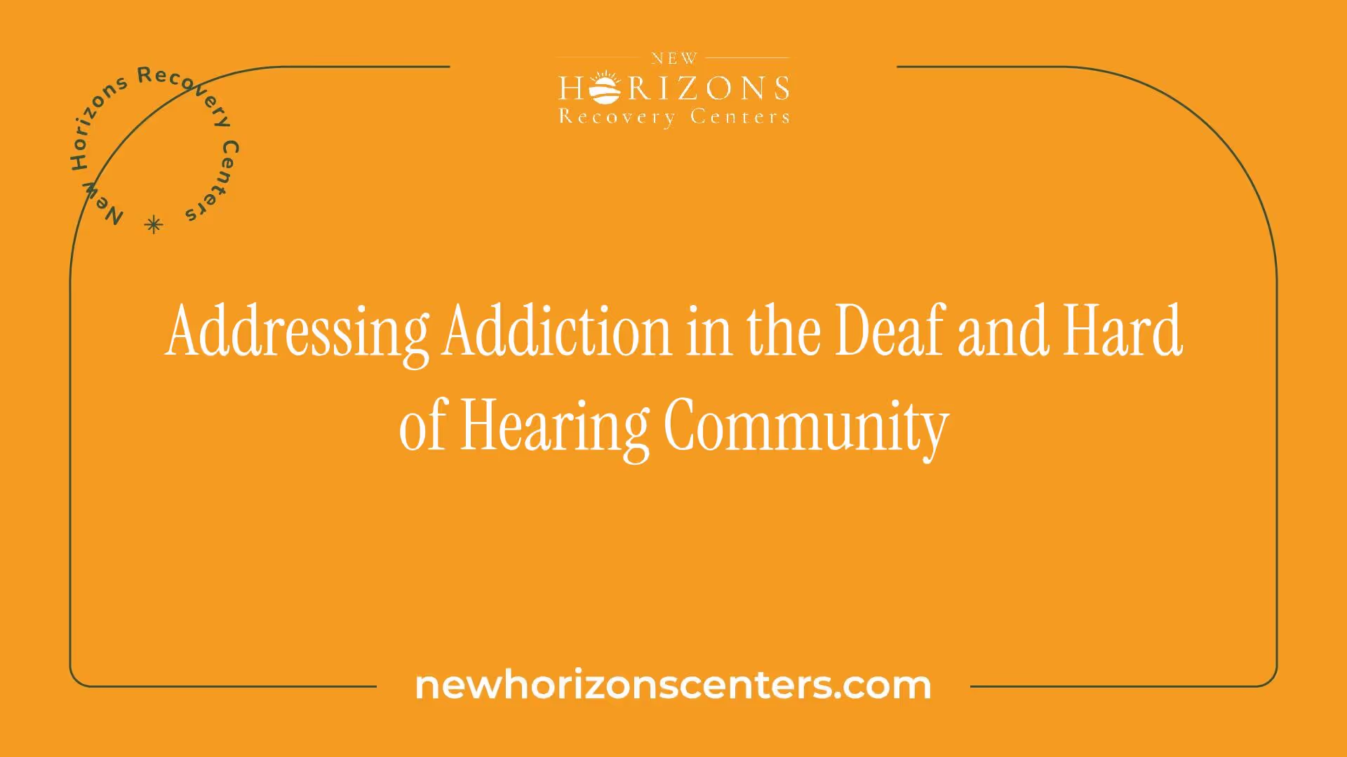 Addressing Addiction in the Deaf and Hard of Hearing Community