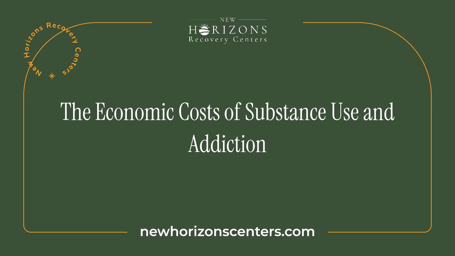 The Economic Costs of Substance Use and Addiction