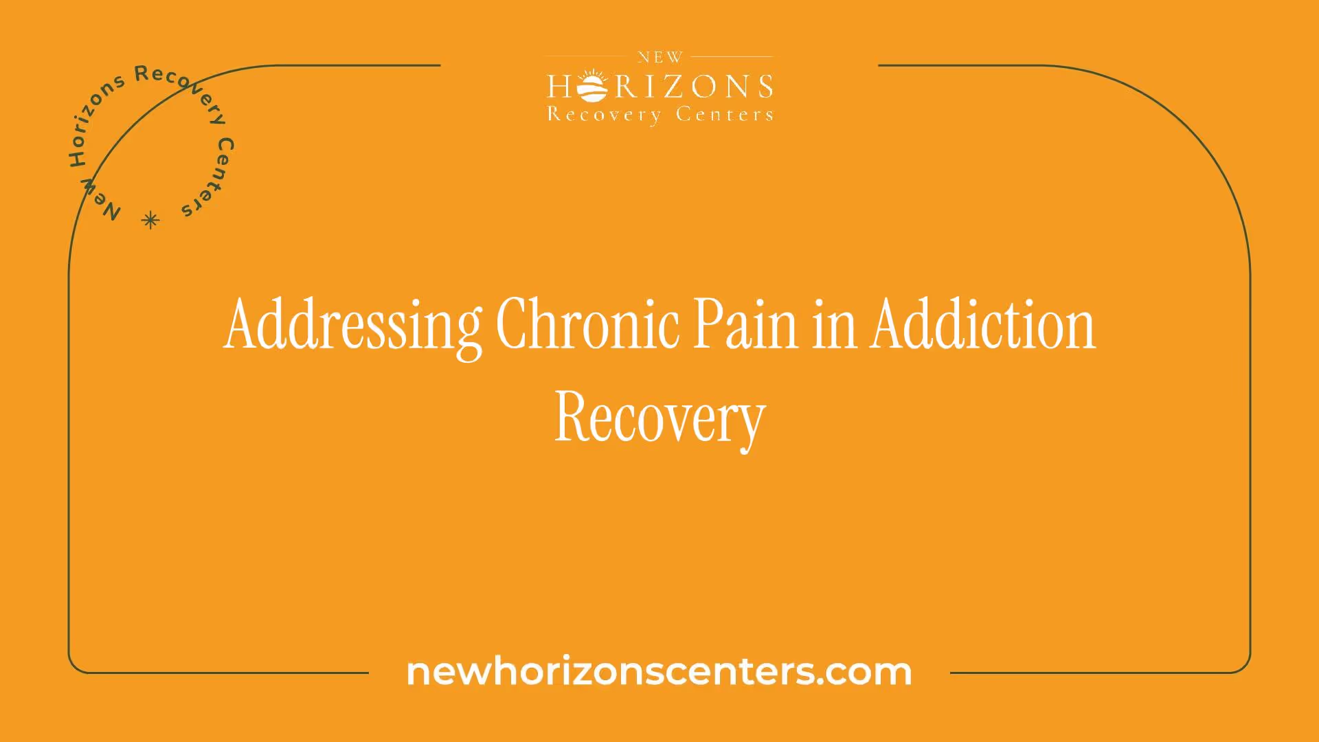 Addressing Chronic Pain in Addiction Recovery