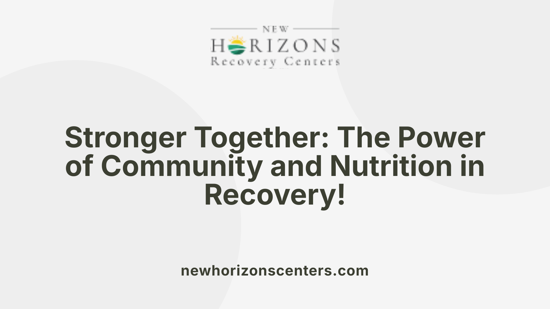 Stronger Together: The Power of Community and Nutrition in Recovery!