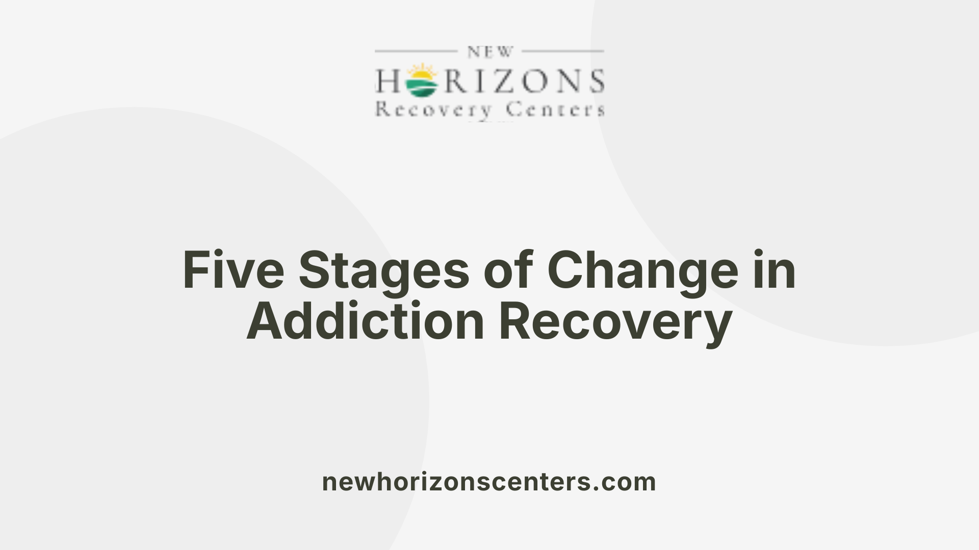Five Stages of Change in Addiction Recovery
