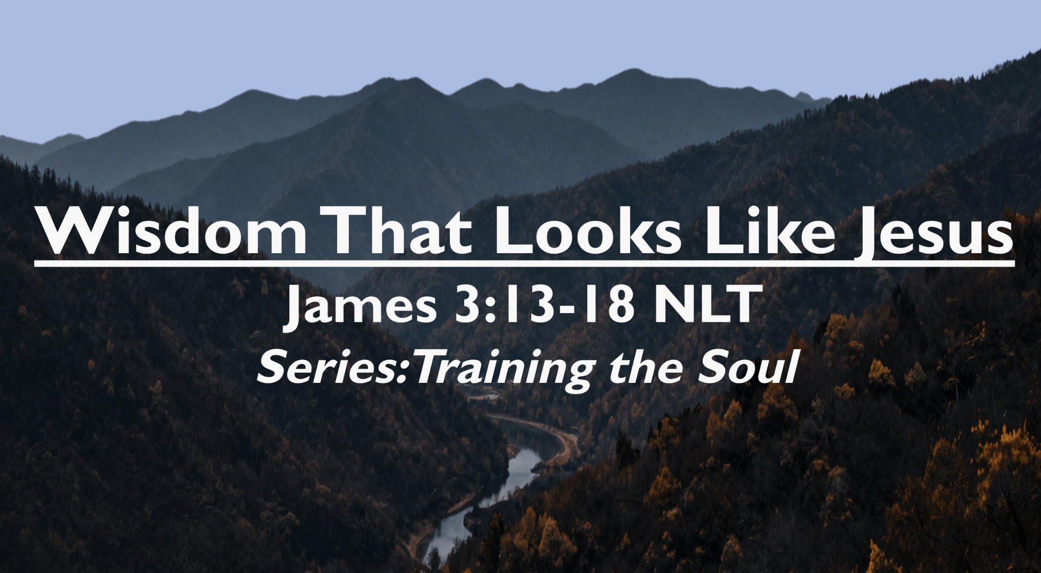 Wisdom That Looks Like Jesus Part 1