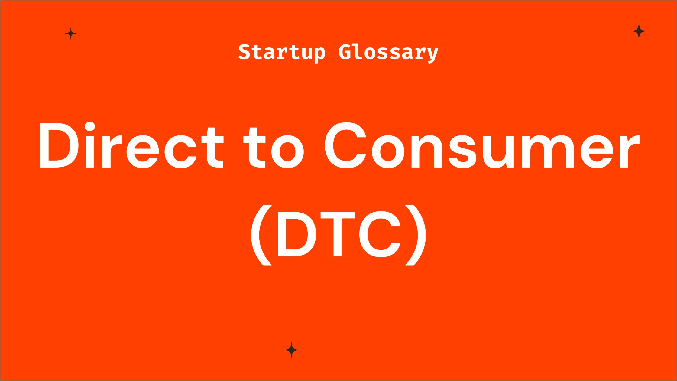 What is Direct to Consumer (DTC)?
