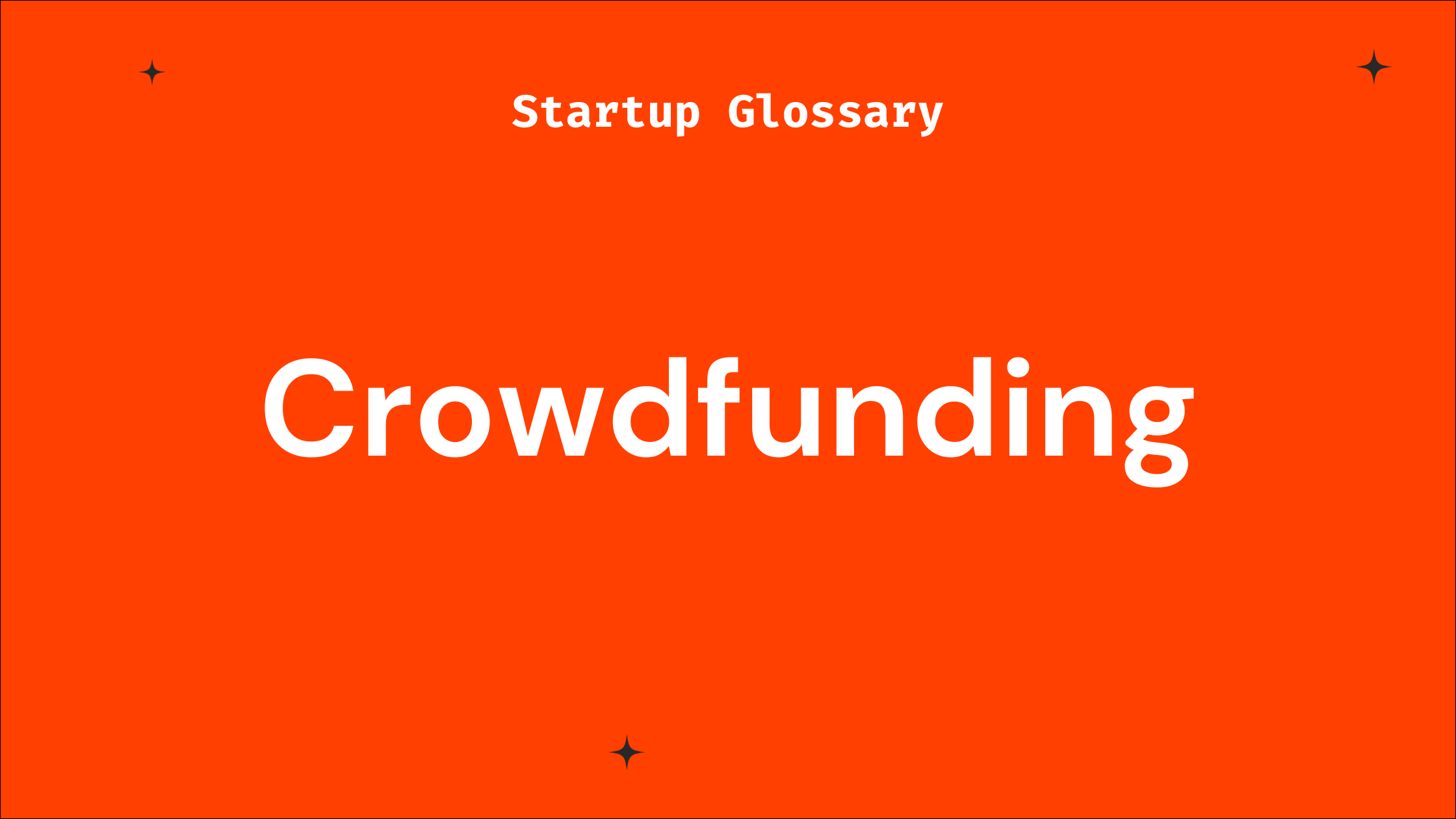 What Are Crowdfunding Basics Every Startup Founder Should Know?