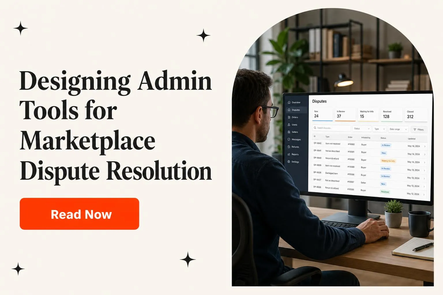 Designing Admin Tools for Marketplace Dispute Resolution