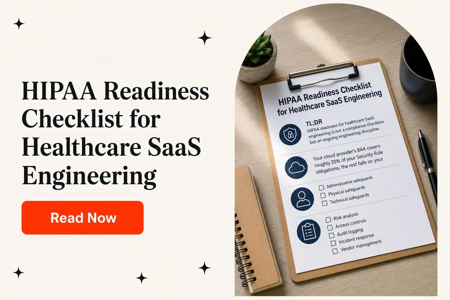 HIPAA Readiness Checklist for Healthcare SaaS Engineering