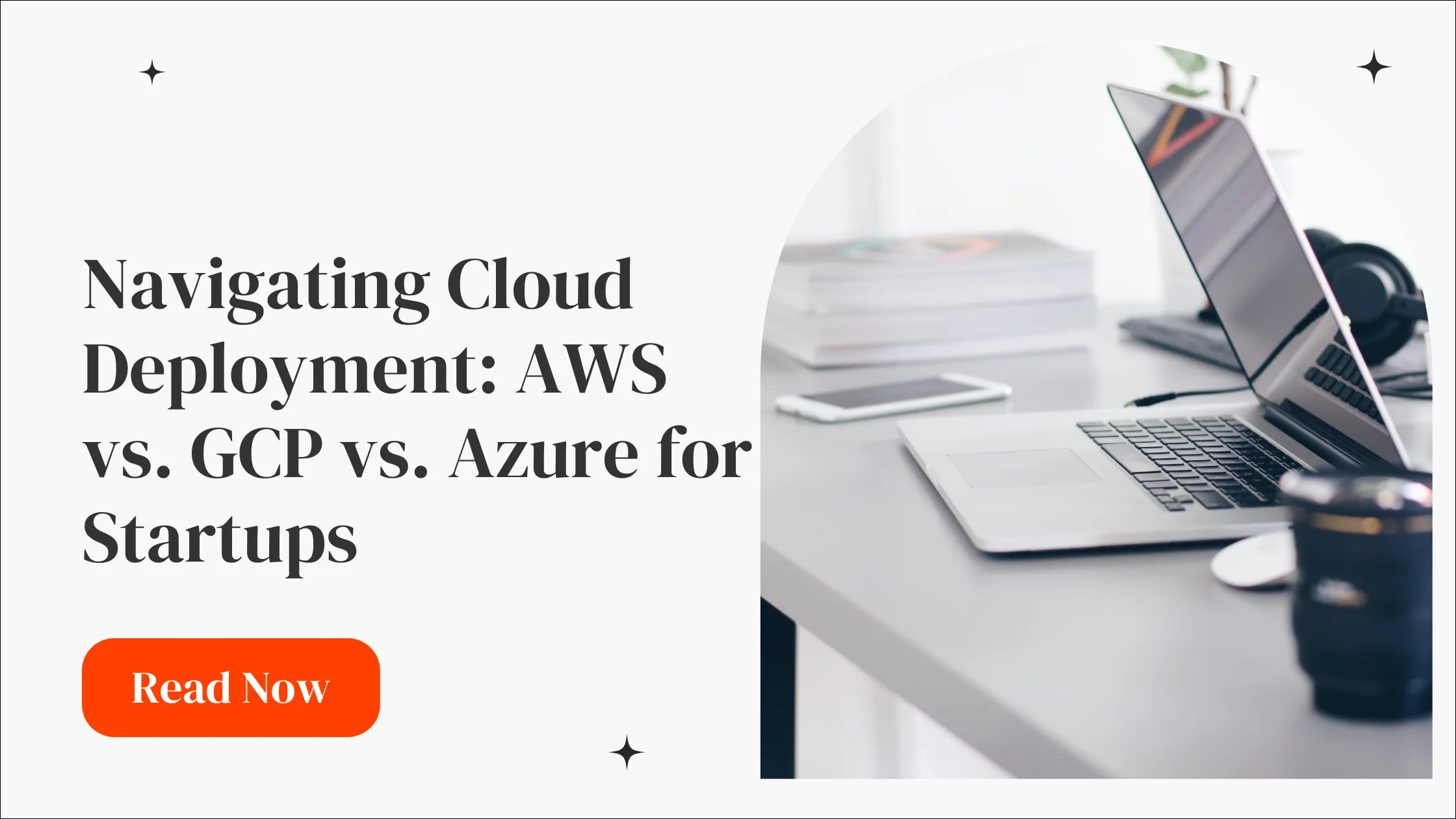 Navigating Cloud Deployment: AWS vs. GCP vs. Azure for Startups