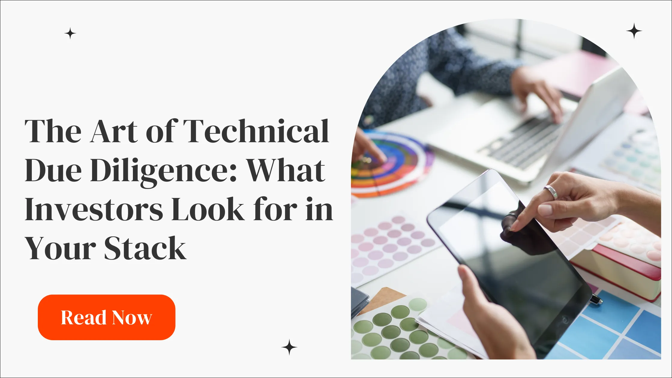 The Art of Technical Due Diligence: What Investors Look for in Your Stack