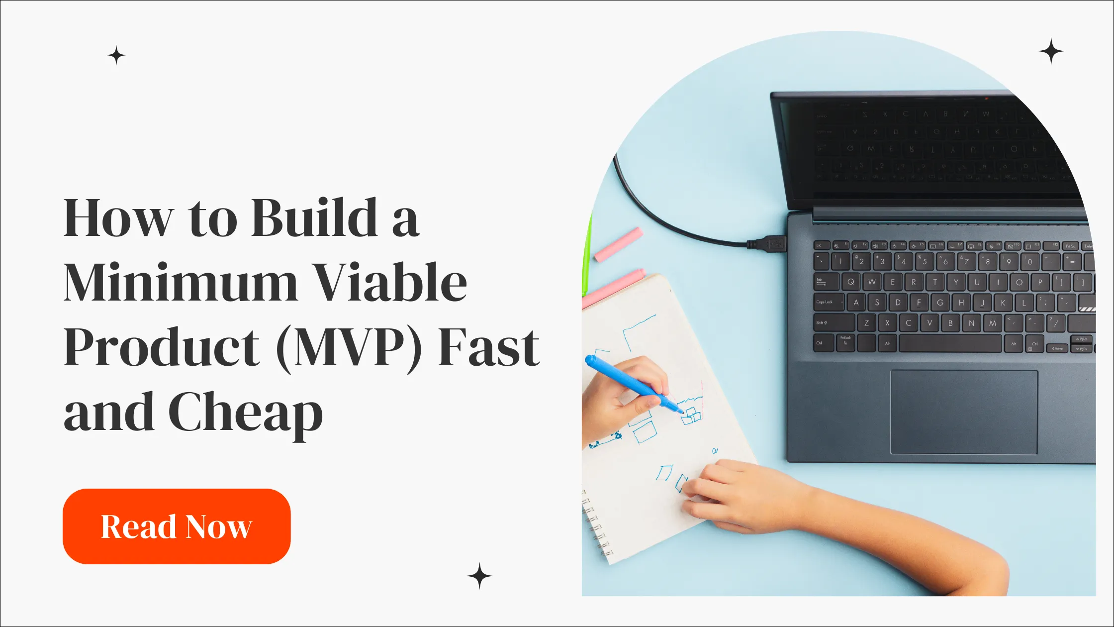 How to Build a Minimum Viable Product (MVP) Fast and Cheap