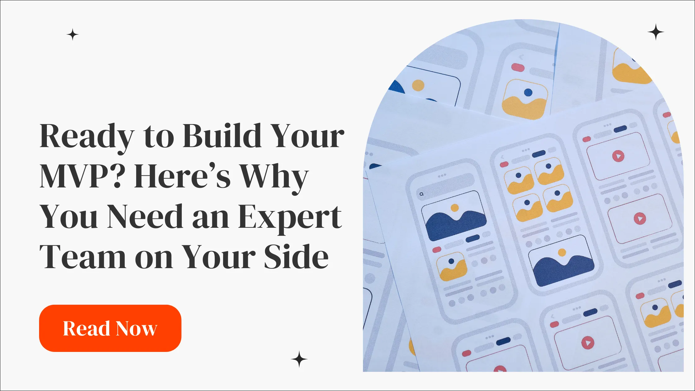 Ready to Build Your MVP? Here’s Why You Need an Expert Team on Your Side