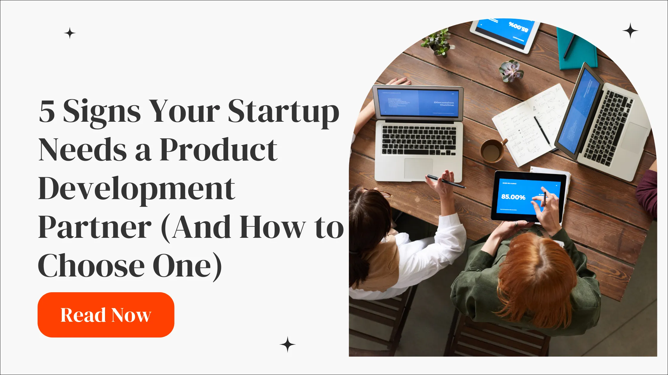 5 Signs Your Startup Needs a Product Development Partner (And How to Choose One)