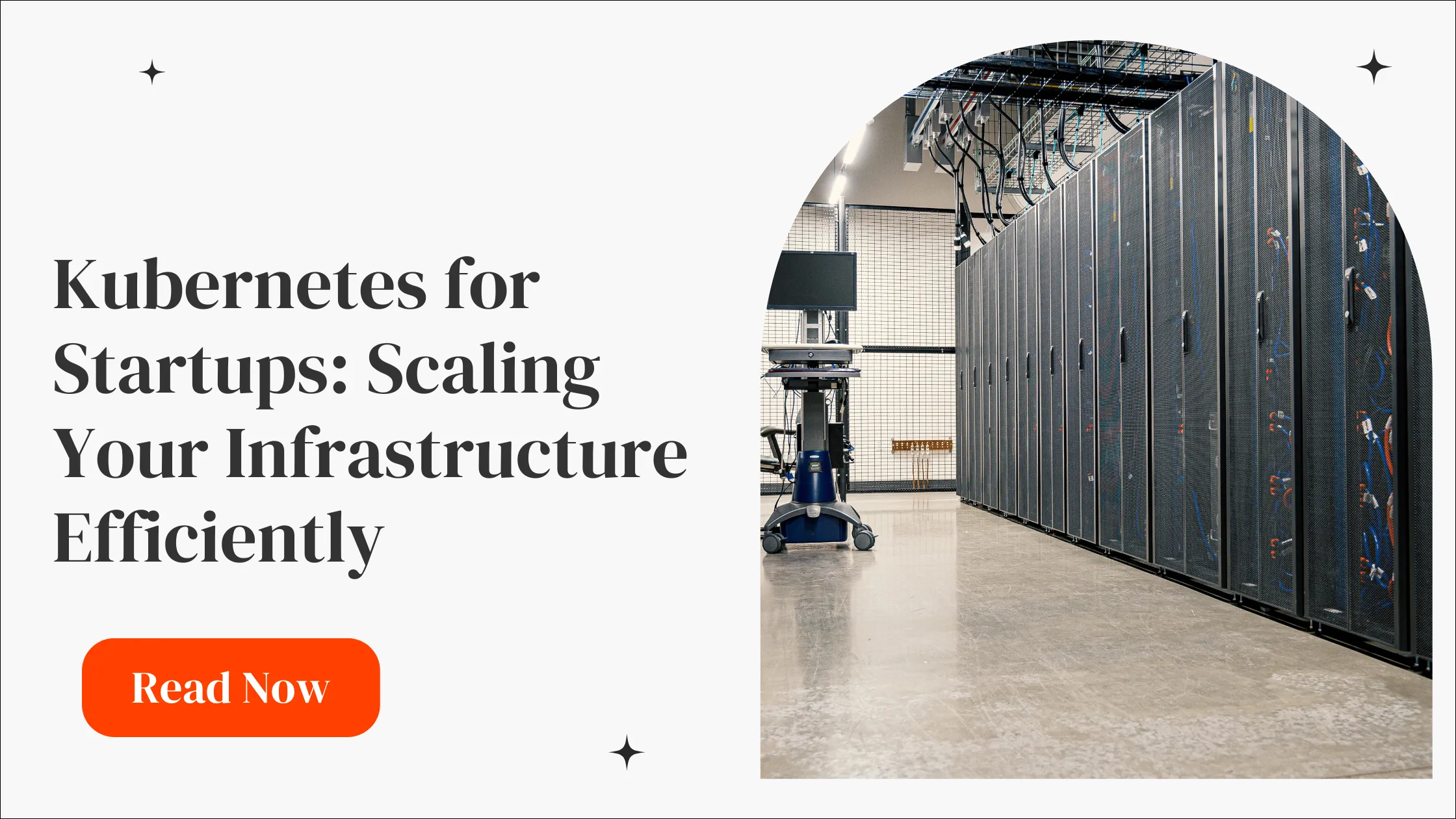 Kubernetes for Startups: Scaling Your Infrastructure Efficiently
