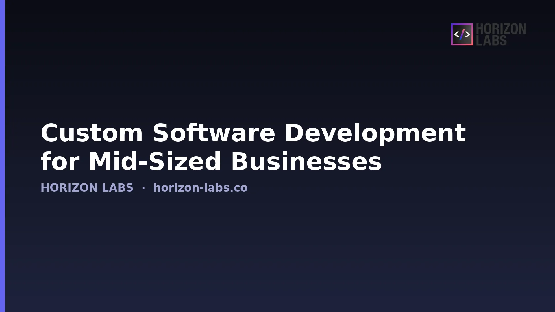 Custom software development for mid-sized businesses — Horizon Labs