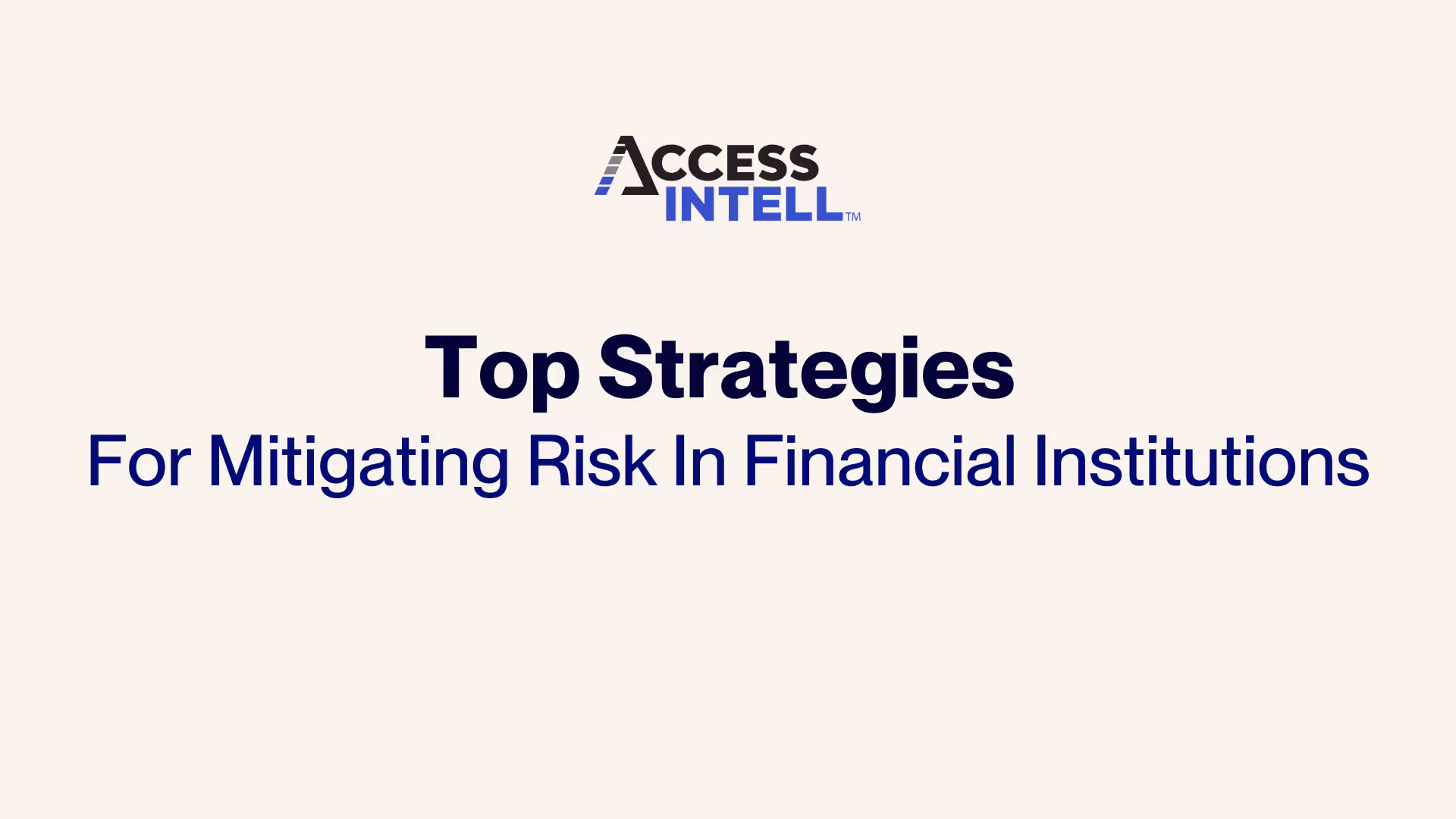 Access Intell article - Top Strategies For Mitigating Risk In Financial Institutions