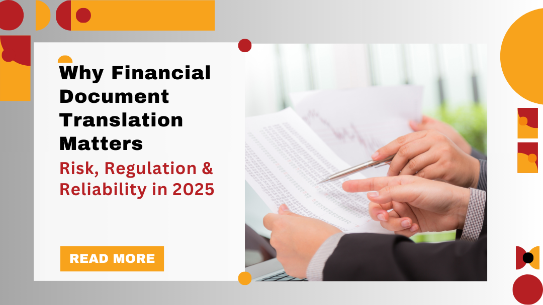 Why Financial Document Translation Matters: Risk, Regulation & Reliability in 2025