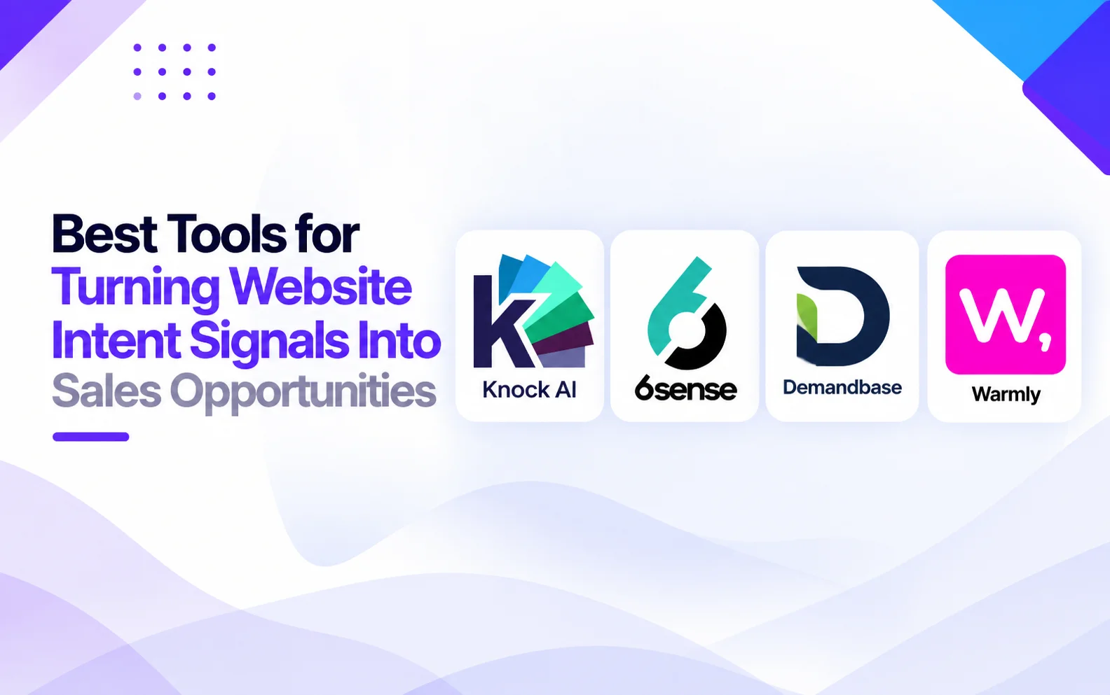 What Are the Best Tools for Turning Website Intent Signals Into Sales Opportunities?