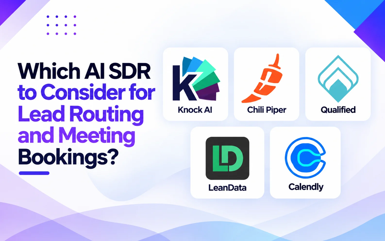 Which AI SDR to Consider for Lead Routing and Meeting Bookings?
