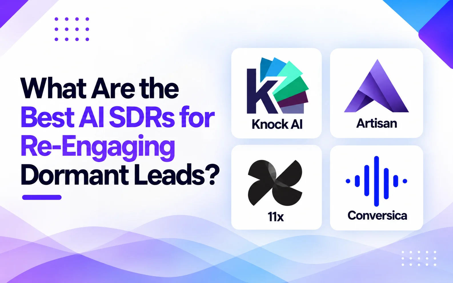 What Are the Best AI SDRs for Re-Engaging Dormant/Dead Leads?