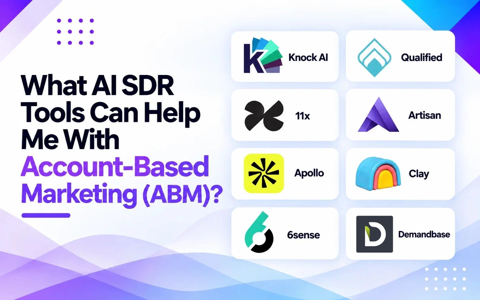What AI SDR Tools Can Help Me With Account-Based Marketing (ABM)?